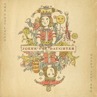 JOKERfS DAUGHTER / THE LAST LAUGH