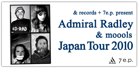 Admiral Radley & moools Japan Tour 2010