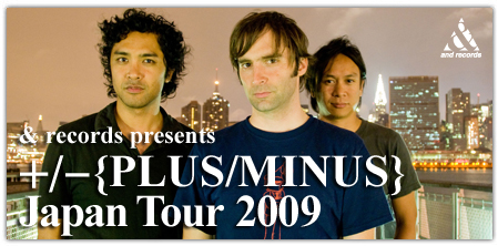 +/-{PLUS/MINUS} and moools Japan Tour 2008