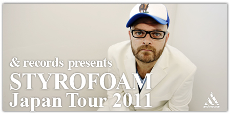 STYROFOAM Japan Tour 2011